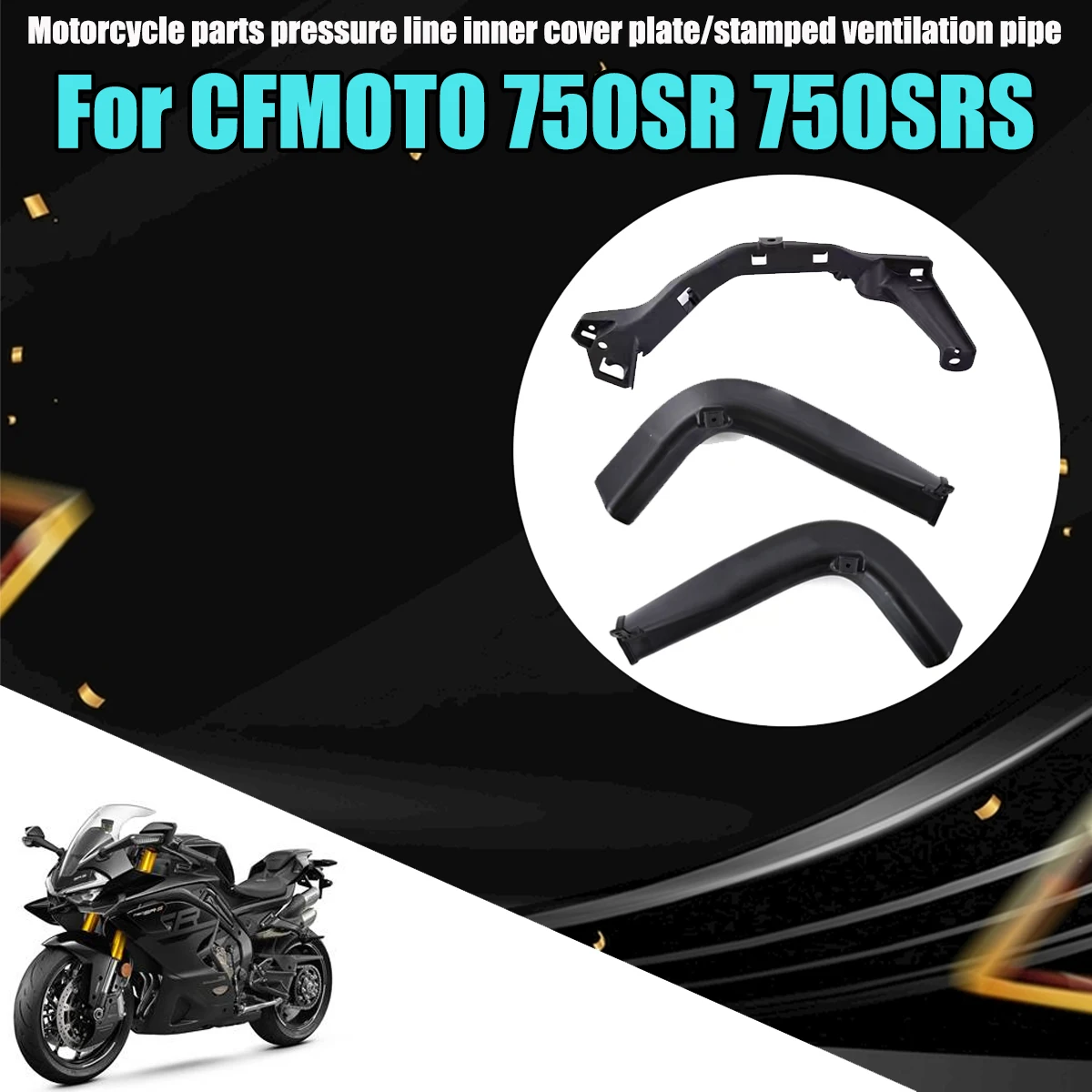 

Motorcycle parts pressure line inner cover plate/left and right stamped ventilation pipes Fit For CFMOTO 750SR 750SRS 750SR-S