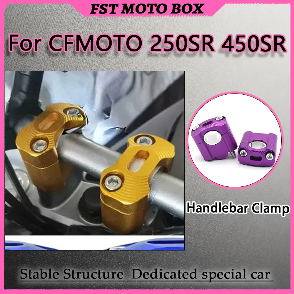For CFMOTO 250SR 450SR High-Strength Aluminum Alloy Adjustable Handlebar Clamp One-Piece Machining Multi-Angle Displacement
