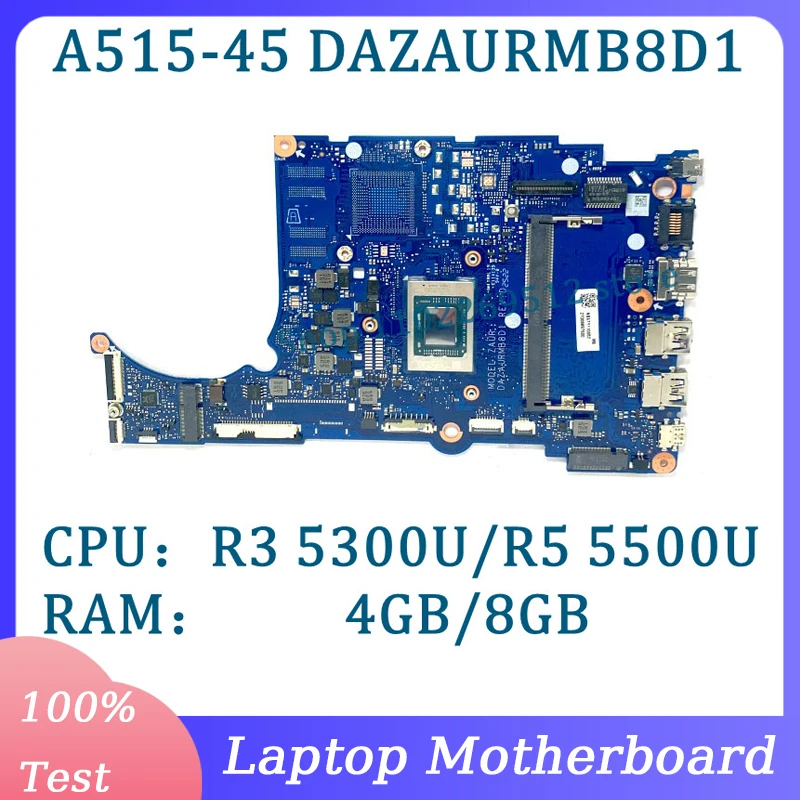 DAZAURMB8D1 Mainboard NBA7Y11001/NBA7Y11005 For Acer A515-45 Laptop Motherboard With R3 5300U/R5 5500U CPU 4GB/8GB 100%Tested OK