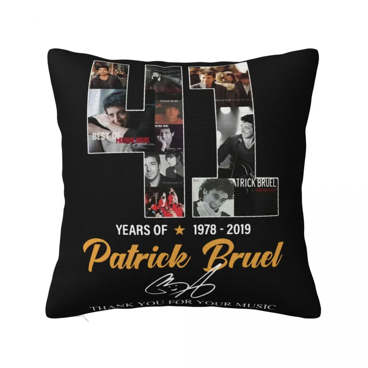 41 Years Of 1978 2019 Patrick Bruel Thank You For Your Music Signature Case Women Men Beautiful High Quanlity Pillow Case