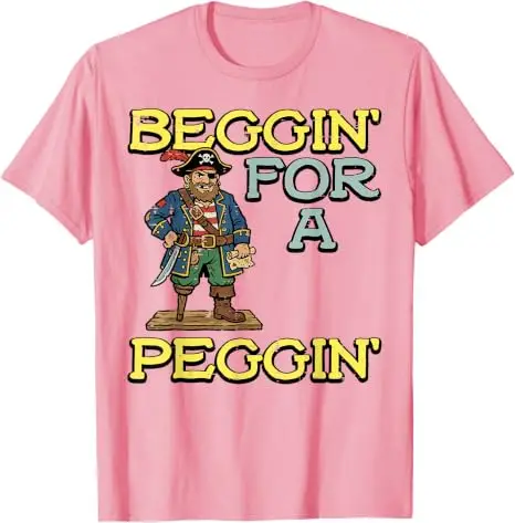 Pirat Beggin für A Peggin Lustiges Unangebrachtes T-Shirt für Männer und Frauen Y2k Humorvoller Sarkastischer Witz Spruch T-Shirt Streetwear Weiche Baumwolle – Detail 6