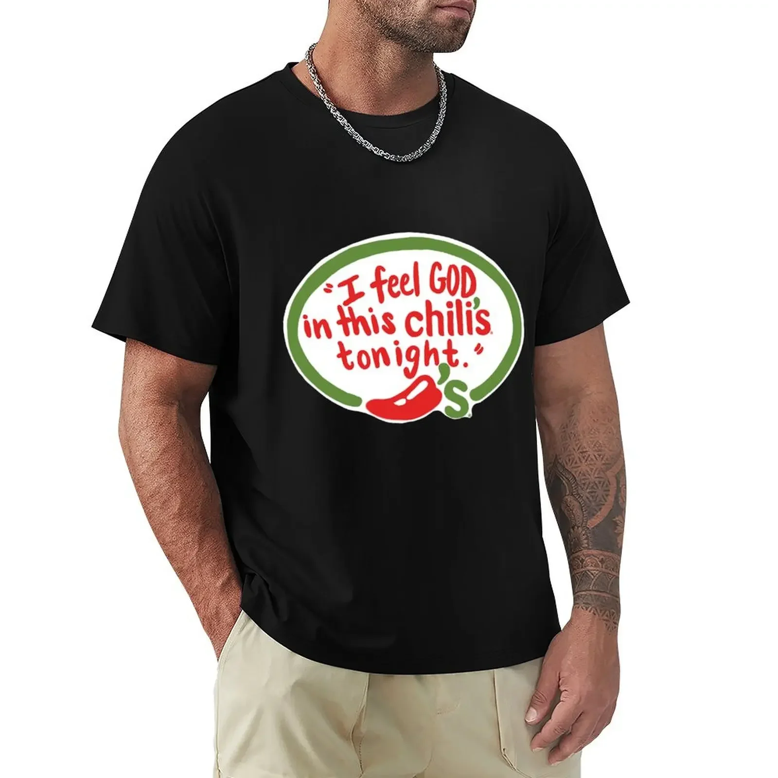 I Feel God in This Chili’s Tonight T-Shirt anime tshirt oversized t shirts for men pack