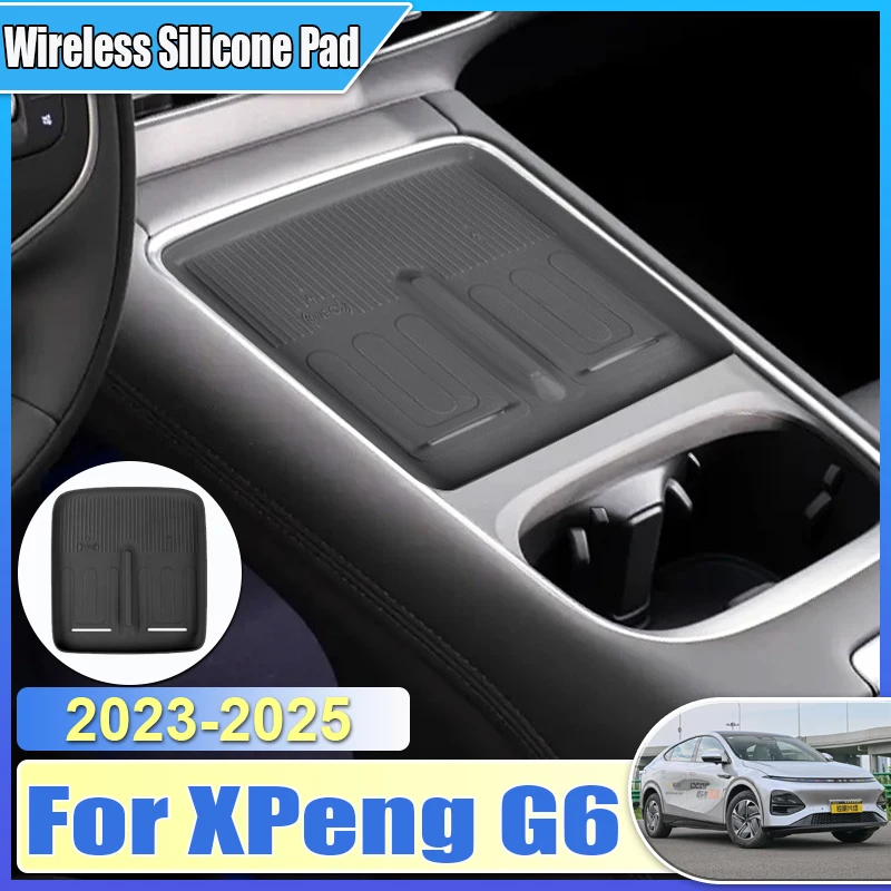 

Car Silicone Wireless Charging Pad For XPeng G6 Accessories 2023~2025 Anti-slip Cover Wireless Charging Car Central Control Mat