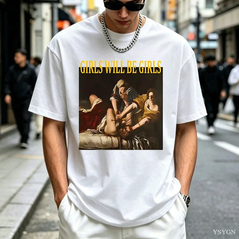 Girls Will Be Girls T Shirt Women Men Casual Cotton Unhinged Feminist T-shirt Girl Power Feminism Tshirt Harajuku Women Men Tops
