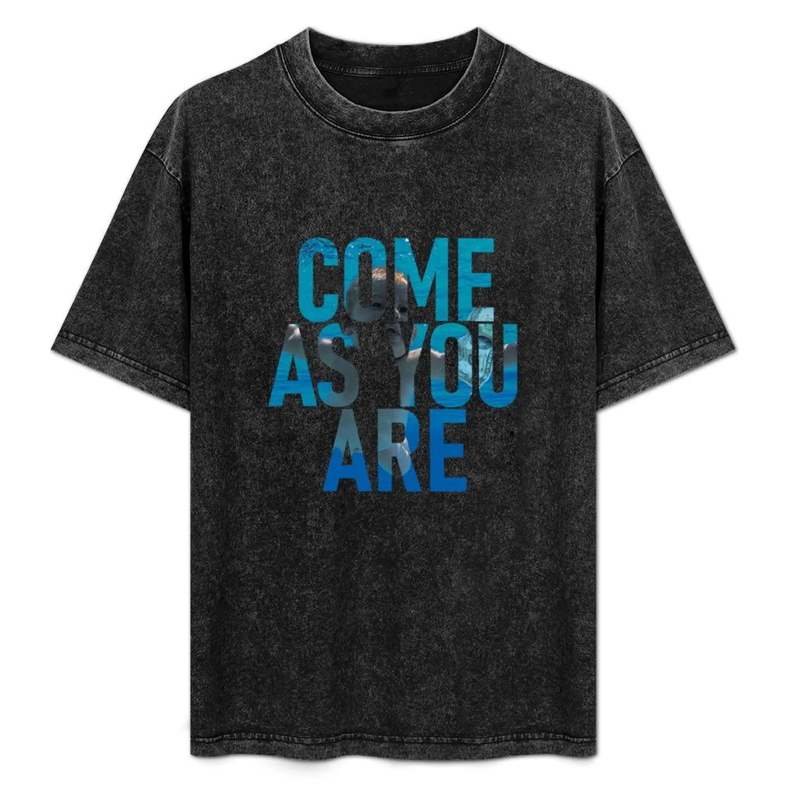 

Come As You Are T-Shirt custom t shirt summer clothes man clothes tops luxury clothes men