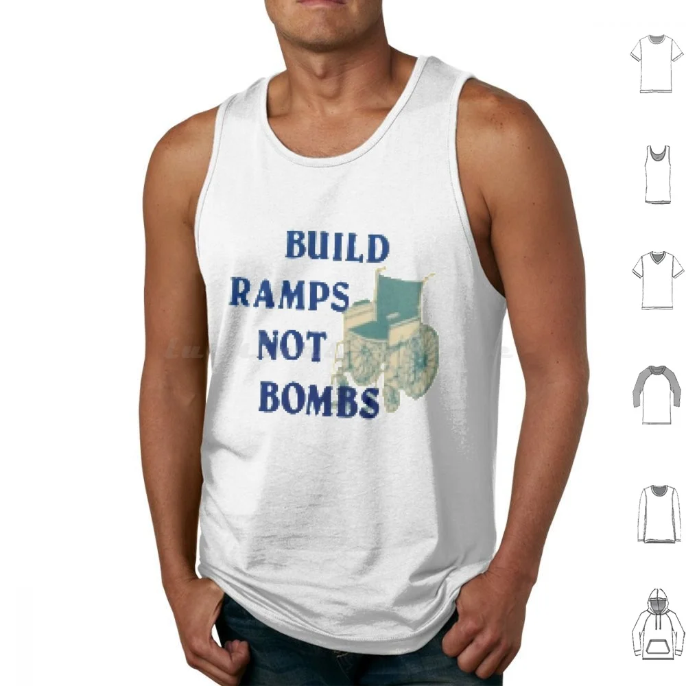 Build Ramps Not Bombs Tank Tops Vest Sleeveless Peace Ramps Not Bombs No Bombs Anti War Anti Nuclear Bombs No War Vintage