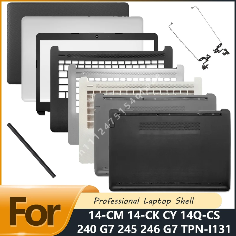 New For 14-CM 14-CK CY 14Q-CS 240 G7 245 246 G7 TPN-I131--Screen Back Cover ,Screen Bezel, Upper Case,Hinge cover Lower Case