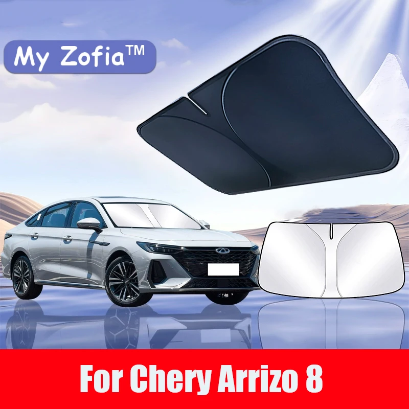 

For Chery Arrizo 8 2023 2024 2025 Car Windshield Sunshade Cover Anti UV Protection Auto Parts