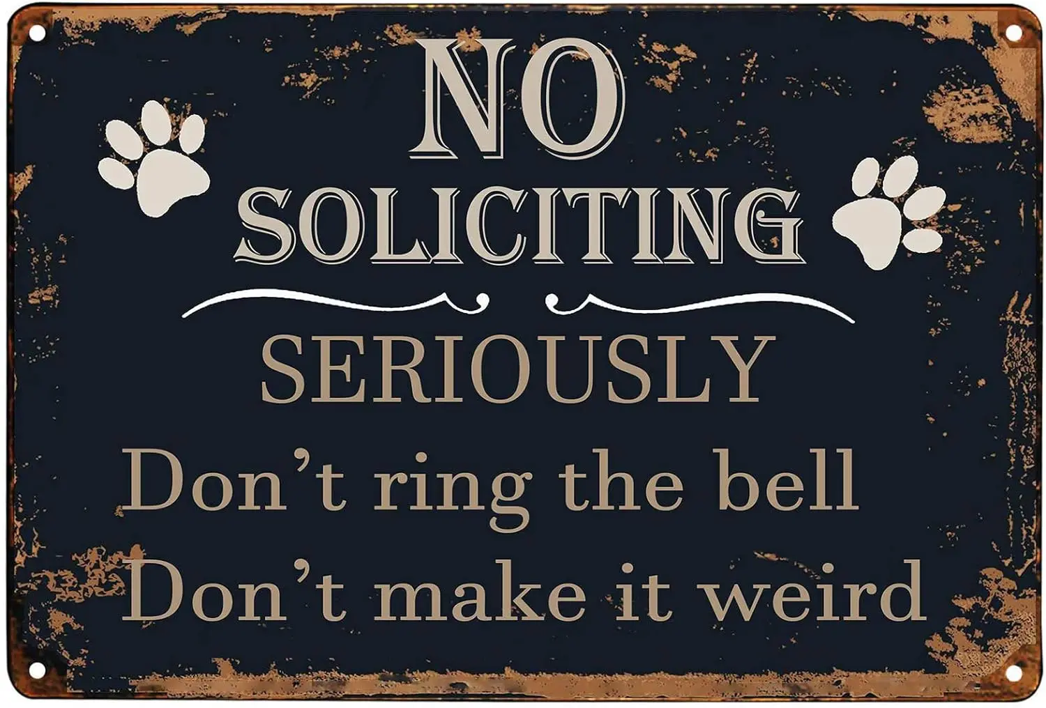 Funny No Soliciting Sign Seriously Don't Ring the Bell Don't Make It Weird Vintage Metaltin Sign Door Signs for Home Bus