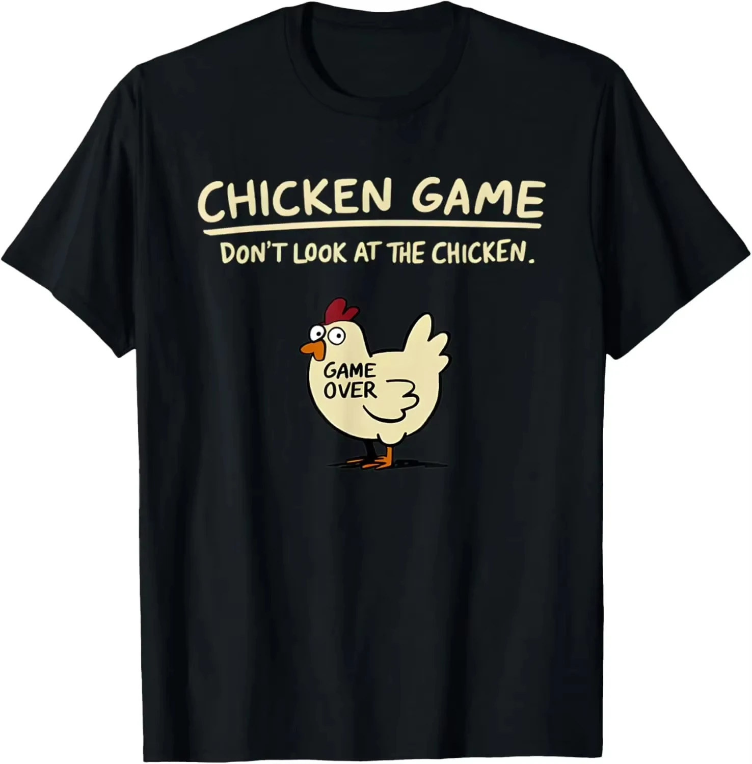 

Chicken Game Don't Look At The Chicken Funny Chicken T-Shirt Printed Graphic T Shirt Women Clothing Ropa Hombre
