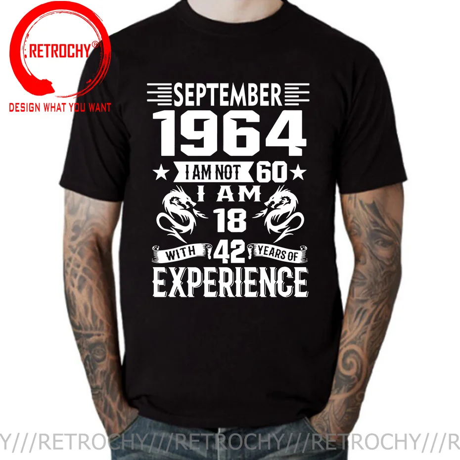 I'm 18 with 42 Year of Experience Born in 1964 Nov September Oct Dec Jan Feb March April May June July August 60Th Birth T Shirt