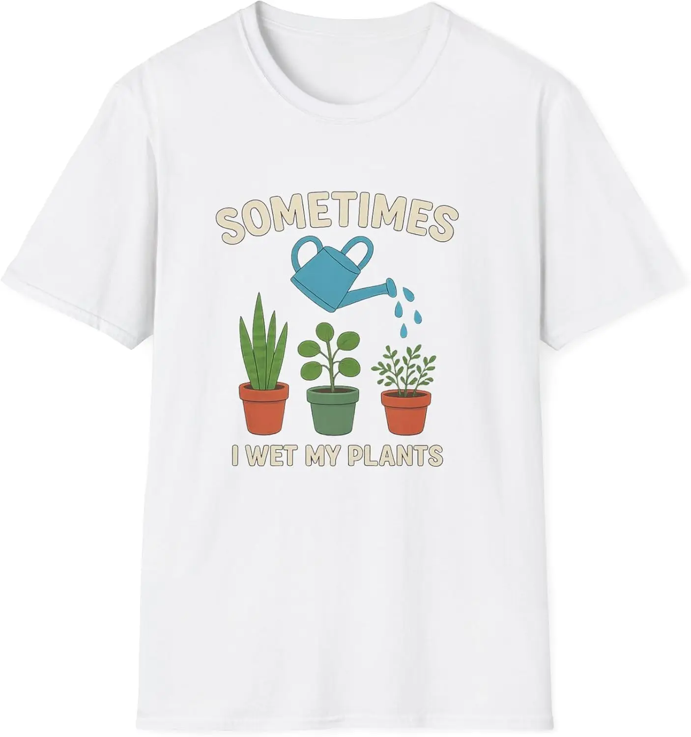 Sometimes I Wet My Plants Shirt Funny Lover Tee For Garden Mom Plant Parent Gardening Men Women 100% Cotton Trendy Y2K