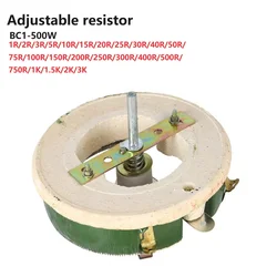 500W BC1 high Power rheostat rotary variable wire wound Disc shape Adjustable resistor Sliding 1R 2R 3R 5R 10R 15R 20R 25R-3K