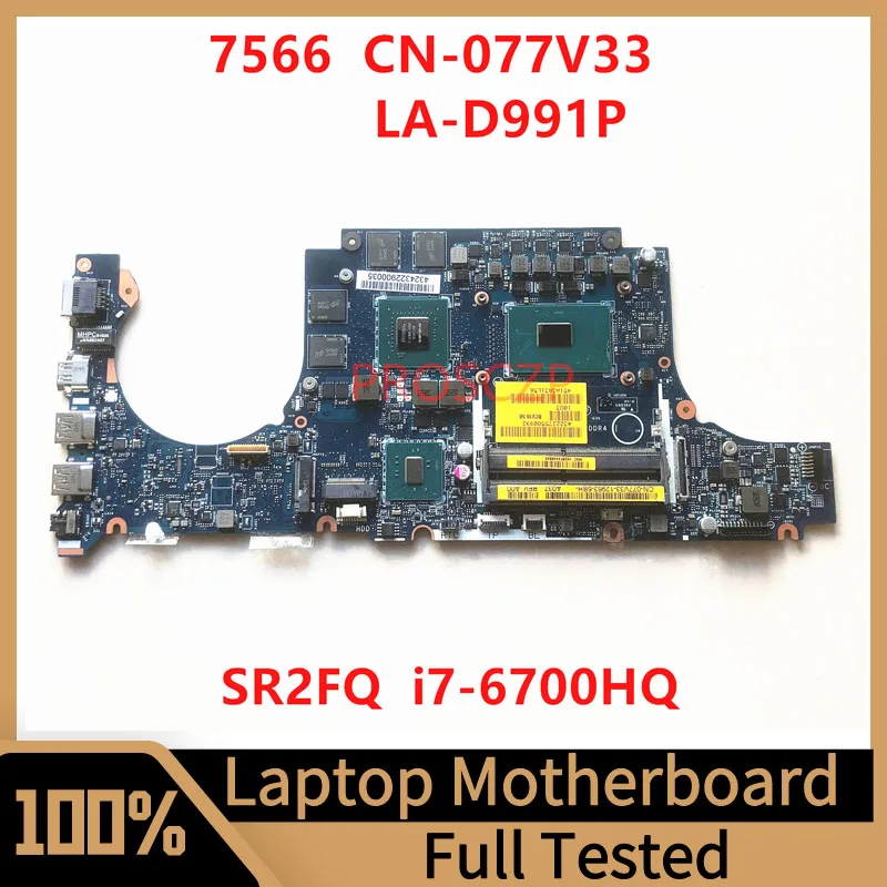 

CN-077V33 077V33 77V33 For DELL 7566 7466 Laptop Motherboard LA-D991P With SR2FQ I7-6700HQ CPU GTX960M 100% Fully Working Well