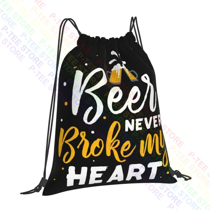 Beer Never Broke My Heart Drawstring Bags Gym Bag Fashion Schoolbag Personalised Large Capacity