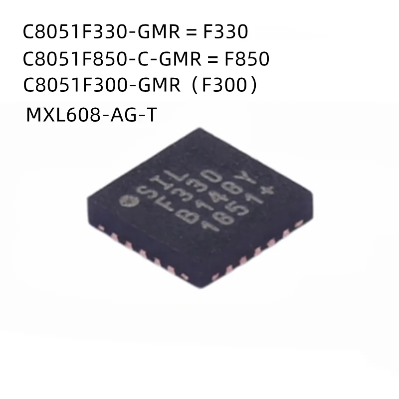 10Pcs/Lot C8051F330-GMR F330 C8051F850-C-GMR F850 C8051F300-GMR F300 C8051F300 MXL608-AG-T MXL608 QFN New Original Chip