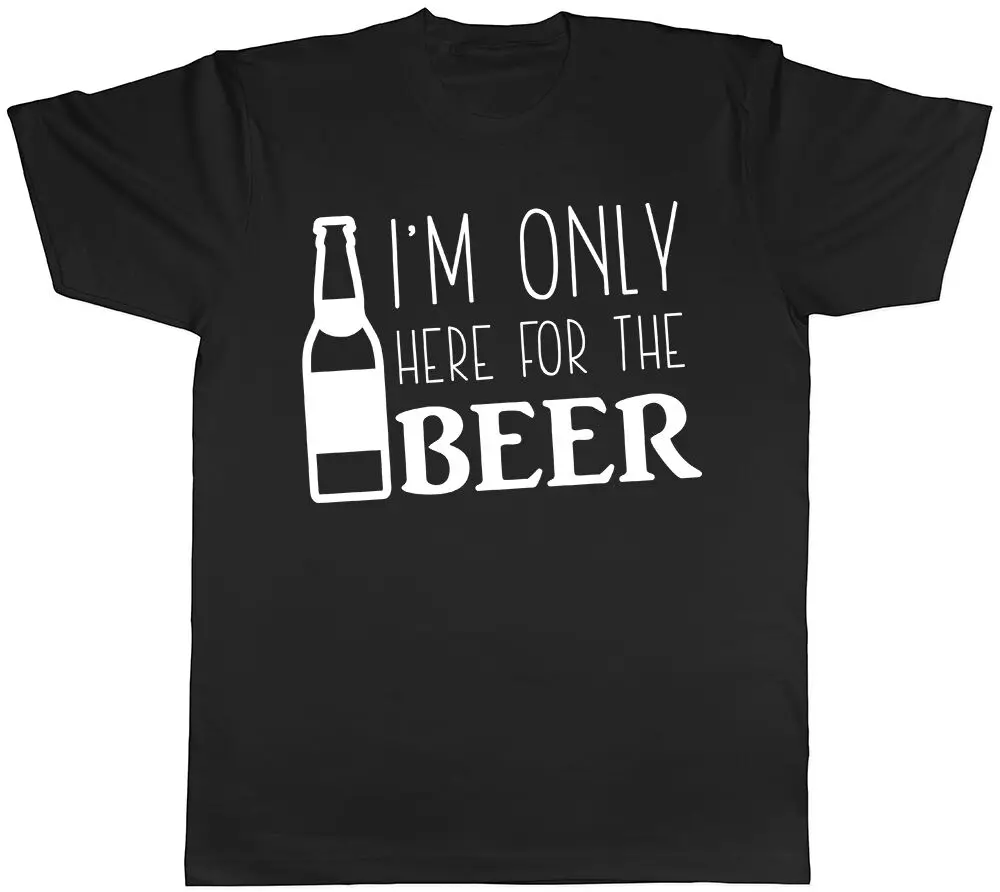 I'm Only Here For The Beer Mens Womens Unisex Tee T-Shirt Anime Graphic T-shirts For Men