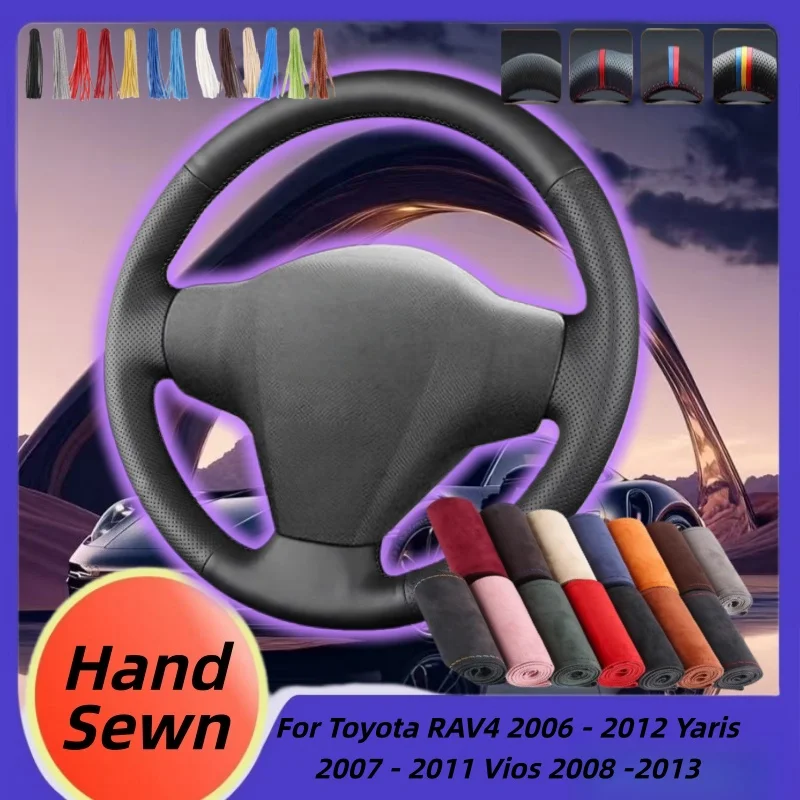 

Hand-Sewn Microfiber Leather Car Steering Wheel Cover For Toyota RAV4 2006 - 2012 Yaris 2007 - 2011 Vios 2008 -2013 Accessories