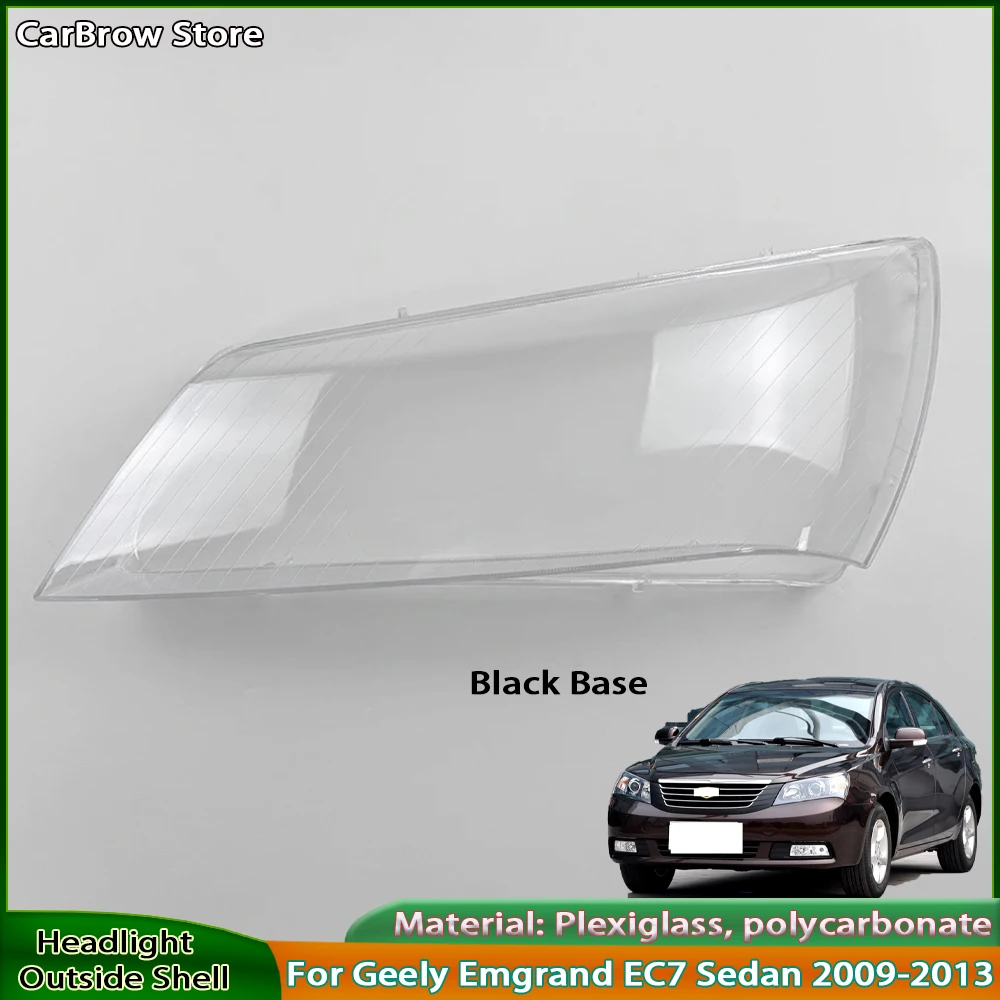 

Headlight Cover For Geely Emgrand EC7 Sedan Black Base 2009-2013 Headlamp Shell Lens Lampshade Transparent Shade Mask Plexiglass