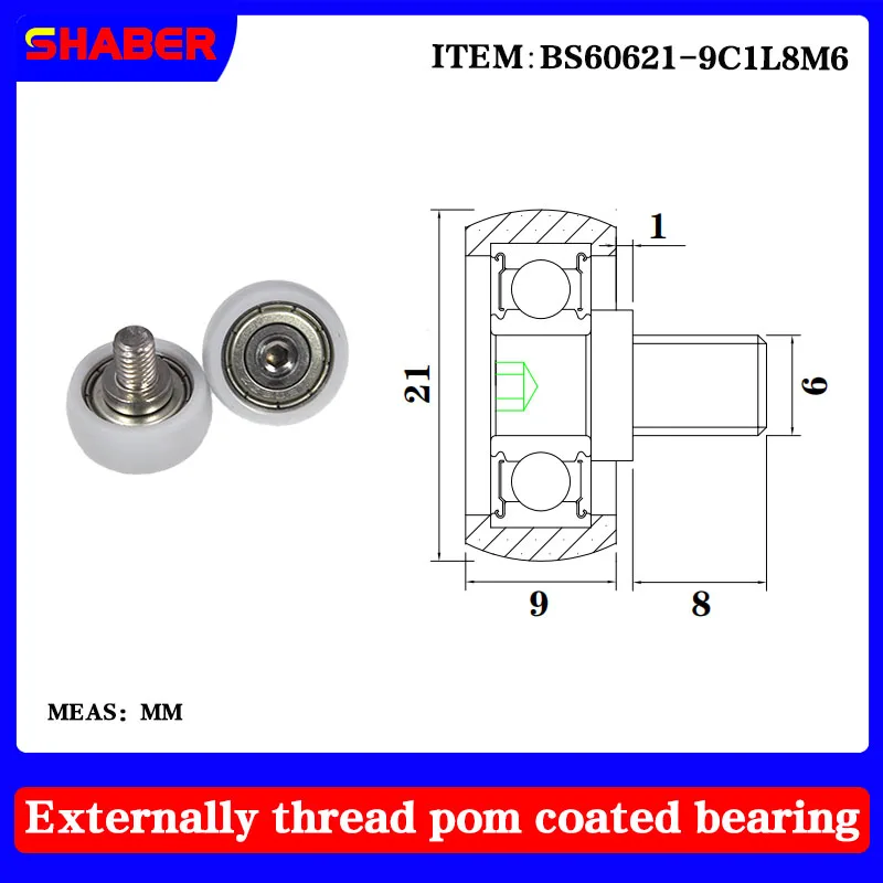 

【 SHABER 】 external thread POM plastic coated bearing BS60621-9C1L8M6 high wear resistant nylon with threaded guide wheel