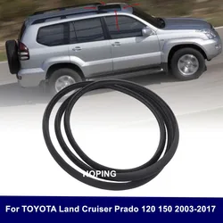 Car Roof Sunroof Seal Strip Waterproof Strip For Toyota Land Cruiser Prado 120 LC120 150 LC150 2003-2017 Car Rubber Seal