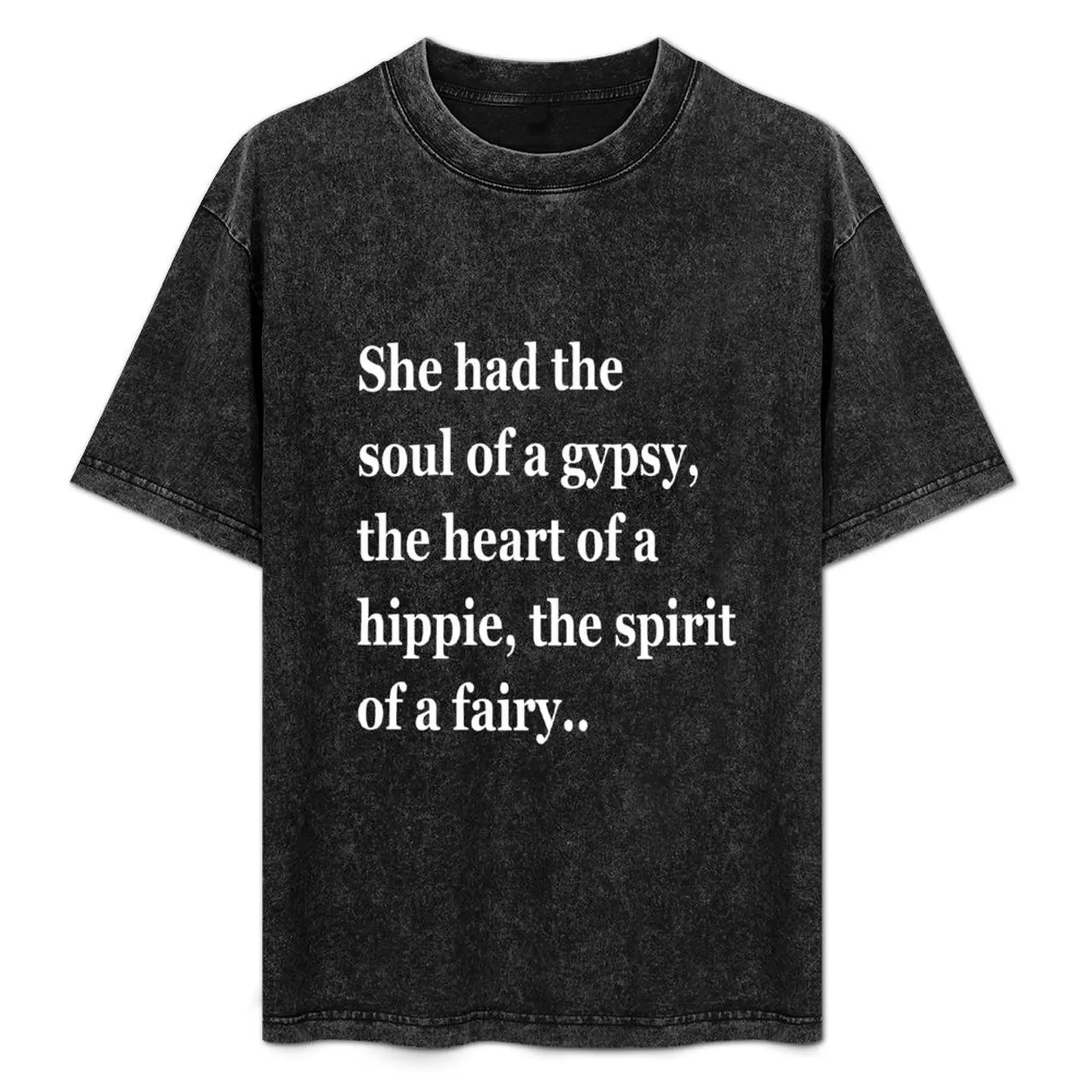 

She had the soul of a gypsy, the heart of a hippie,the spirit of a fairy.. T-Shirt Lightweight Sport Basic T-Shirt