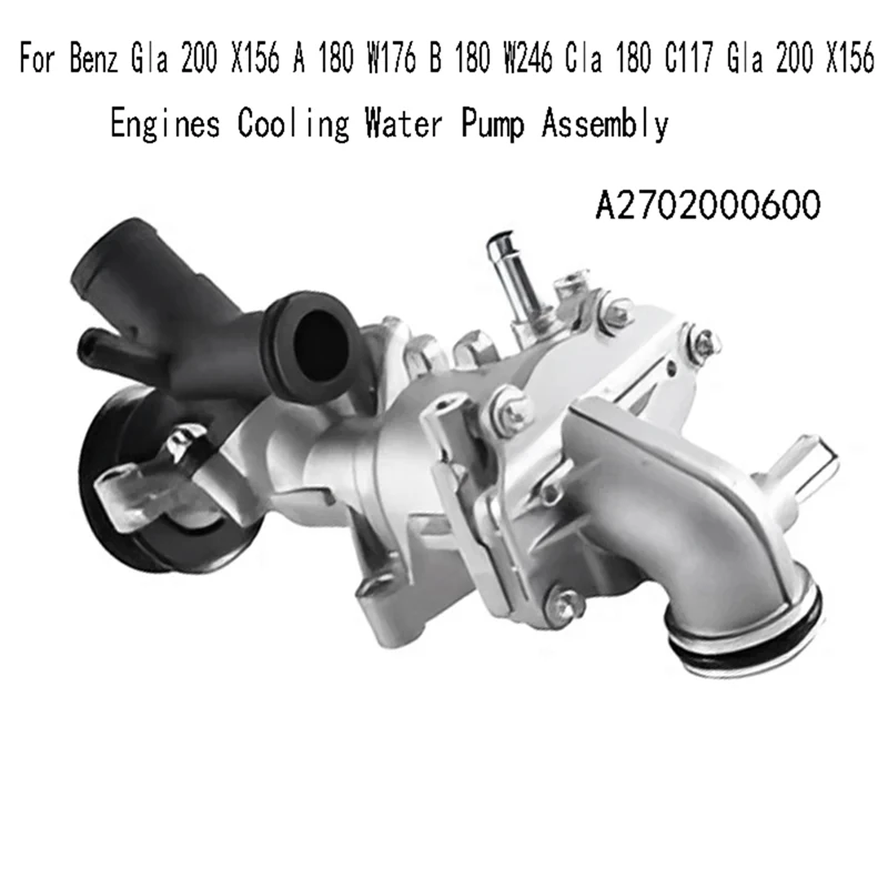 A2702000600 Engines Cooling Water Pump Assembly For Benz Gla 200 X156 A 180 W176 B 180 W246 Cla 180 C117 Gla 200 X156