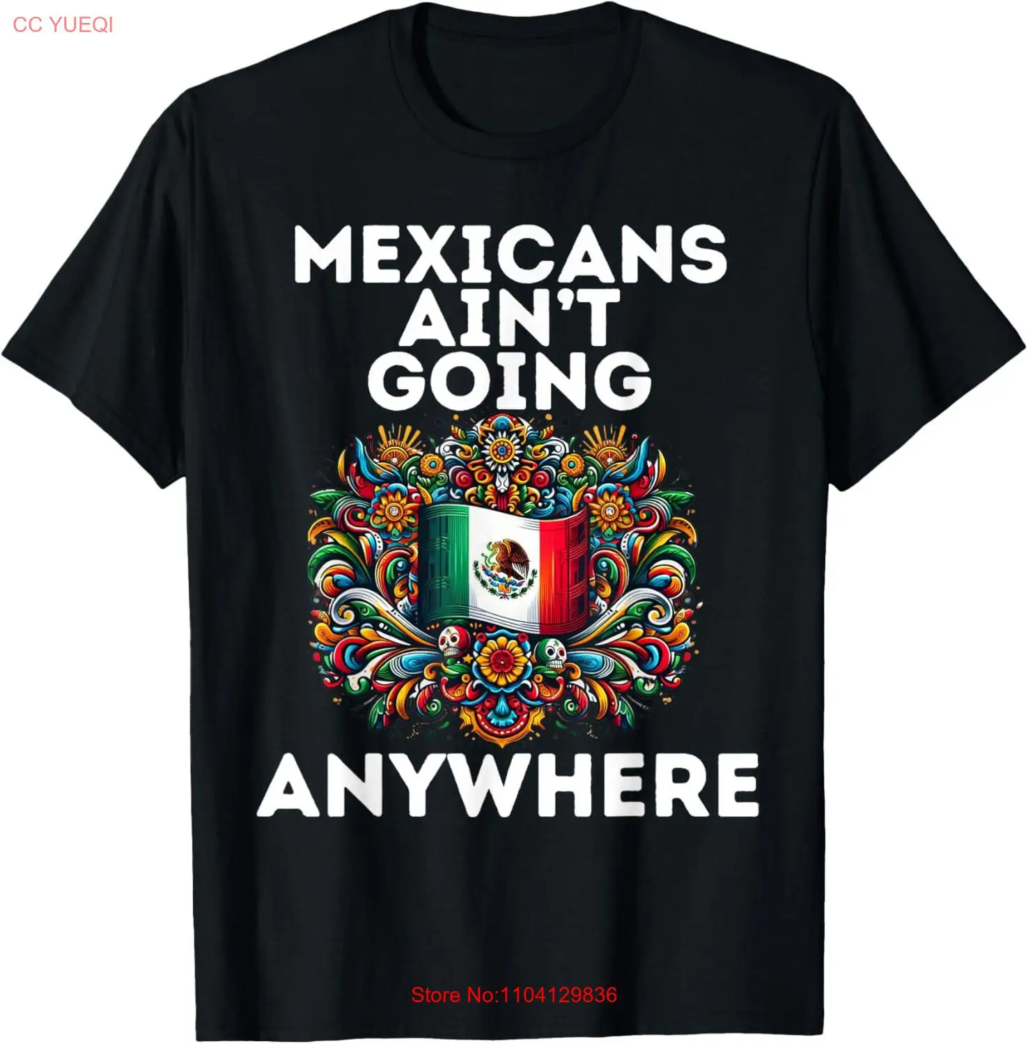 Mexicans Ain't Going Anywhere T-Shirt Hoodie