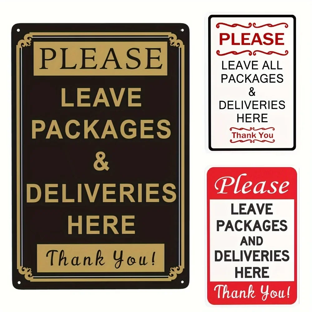 1pc Metal Sign Please Leave Packages and Deliveries Here Luggages Parcels Delivery Friendly Tips Notice Signs Home or Business