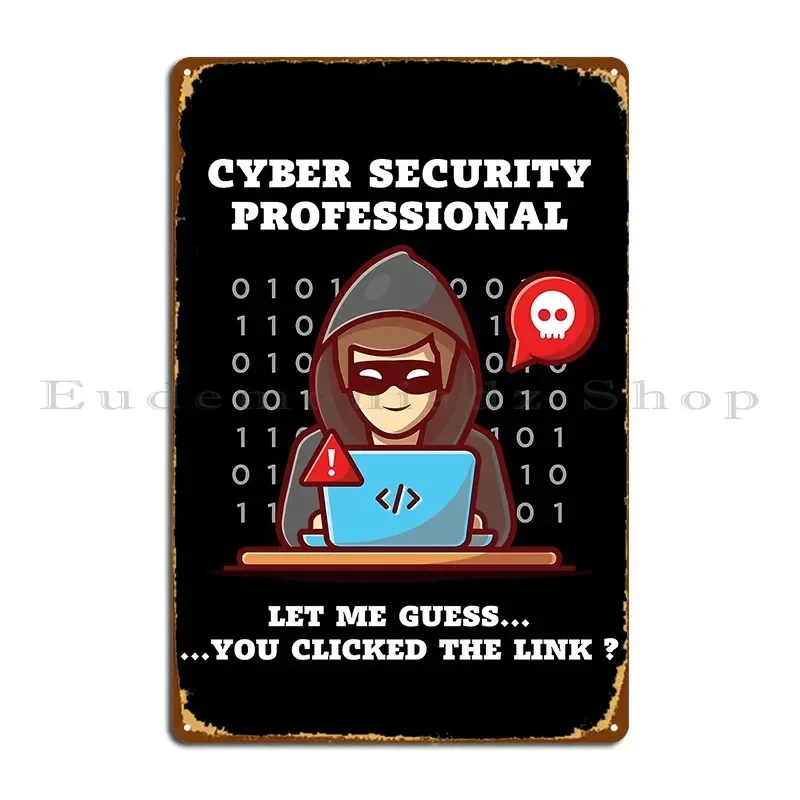 Cyber Security Professional Funny Cybersecurity Metal Sign Party Cinema Print Living Room Home Tin Sign Poster