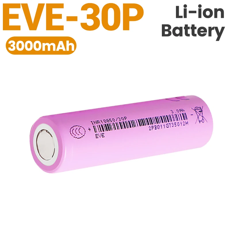 2026 New 2026 New EVE Lithium Energy 30P18650 Lithium Battery 3000mAh Large Capacity 10C Discharge High Rate Power Battery