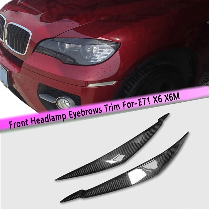 

Car Real Carbon Fiber Front Head Light Eyebrows Trim Cover Headlight Eyelid Accessories For-BMW E71 X6 X6M