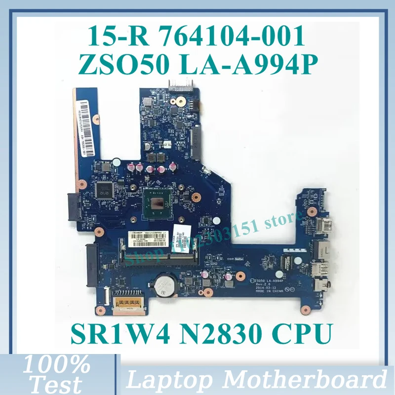 

764104-001 764104-501 764104-601 765308-501 With SR1W4 N2830 CPU ZSO50 LA-A994P For HP 15-R Laptop Motherboard 100% Working Well