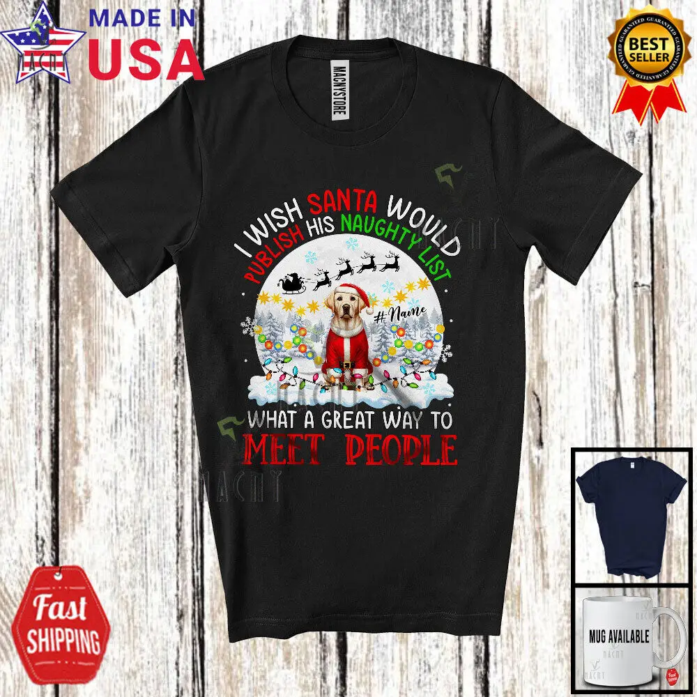 

Publish His Naughty List; Lovely Christmas Custom Name Labrador Retriever Shirt