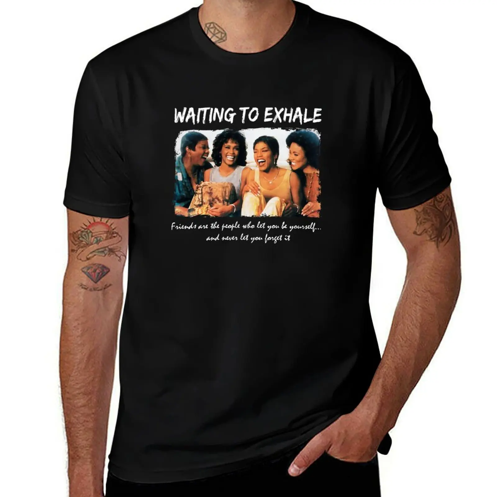 Whitney Houston Waiting To Exhale Friend Are The People Let You Be Yourself Shirs New Style S T-Shirt Clothing T-shirt men