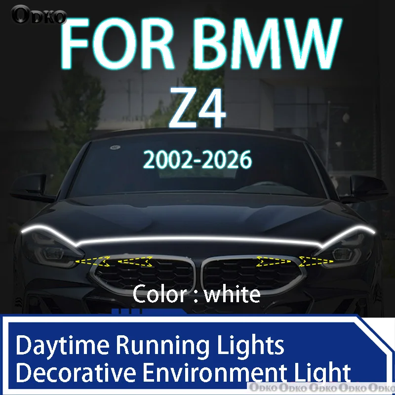 

Для BMW Z4 2002-2026 Новое обновление Светодиодные дневные ходовые огни Сканирование запуска капота автомобиля DRL Направляющая Декоративная лампа окружающего света 12 В