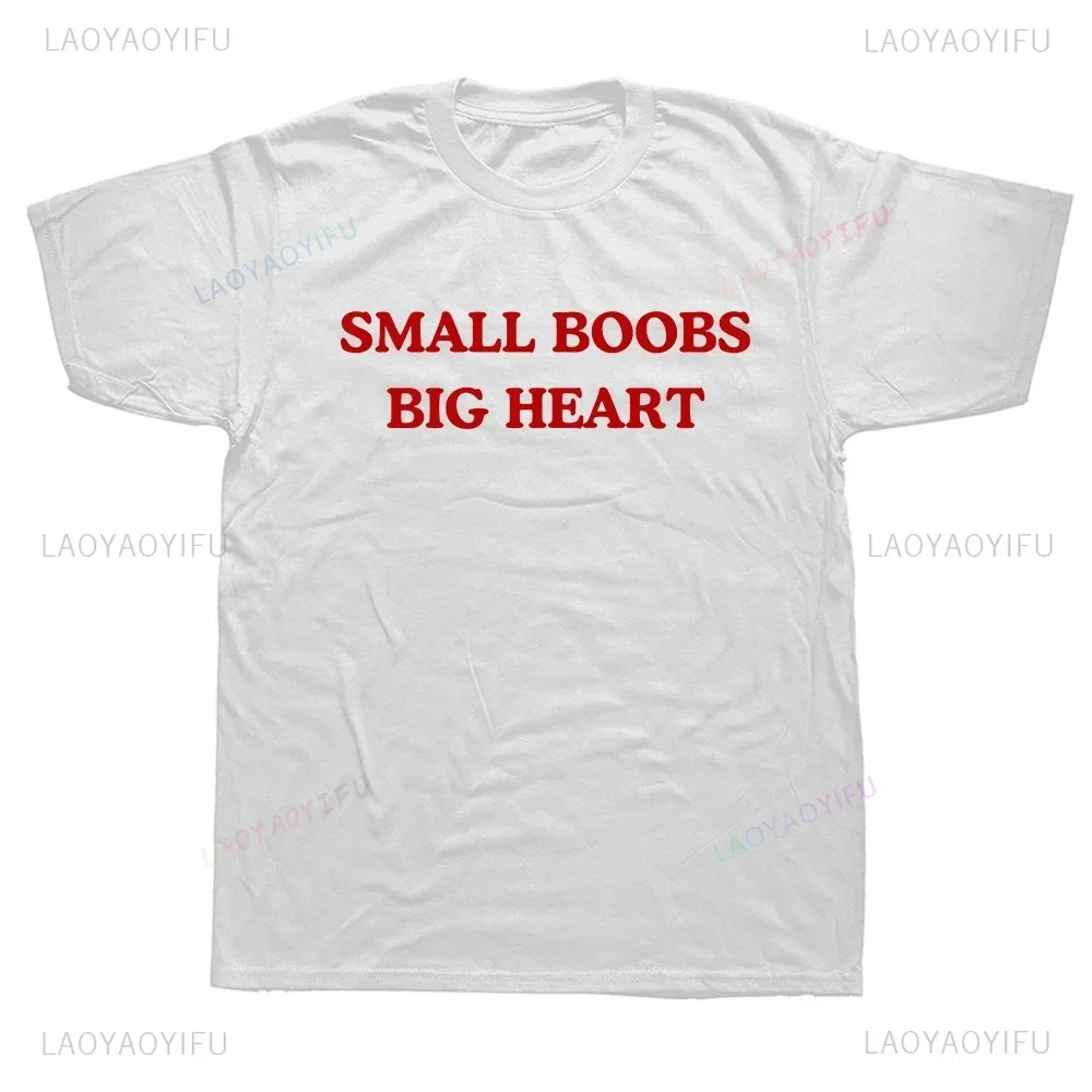 I Love Big Boobs Funny Printed Tshirt Humor Adult Jokes Small Boobs Big Heart T-shirt Short Sleeve Casual Soft Streetwear Tees