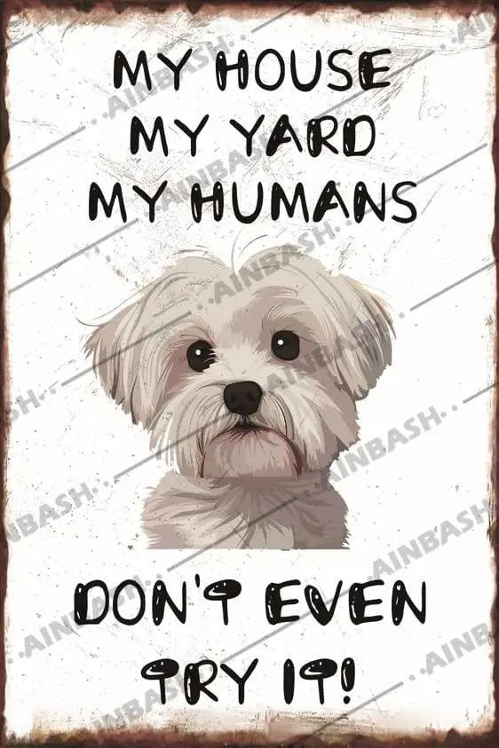Letrero de hojalata de Metal para perro maltés, 1k, mi casa, mi patio, mis humanos, perro mascota, decoración de perro maltés de Metal Vintage, cueva para hombre, Bar, Pub, Club, regalo para el hogar