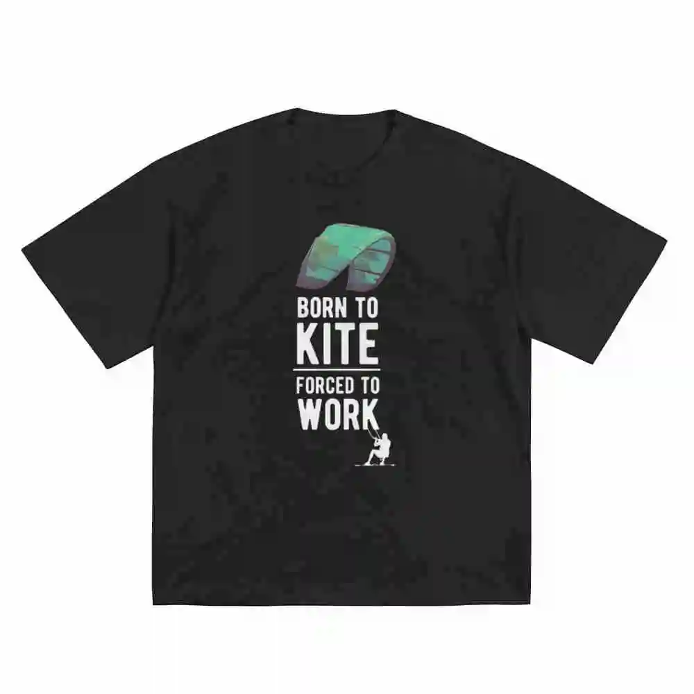 Kitesurf Born To Kite Forced Work Kitesurfing Short Sleeve Tee 100% Cotton T-Shirt
