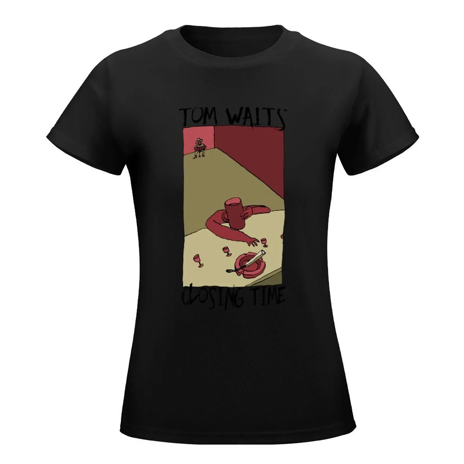 Tom Waits - Closing Time III T-Shirt tops female Aesthetic clothing t-shirts for Women loose fit