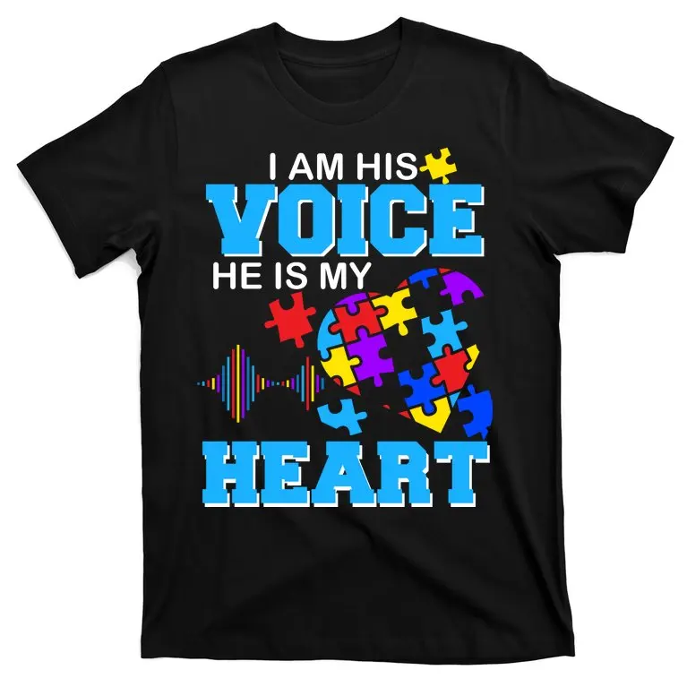 

I Am His Voice He Is My Heart. Autism Awareness T-Shirt 100% Cotton O-Neck Summer Short Sleeve Casual Mens T-shirt Size S-3XL