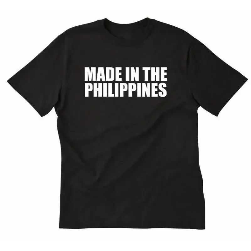 Made In The Philippines T shirt Funny Pinoy Pinay Filipino Tagalog