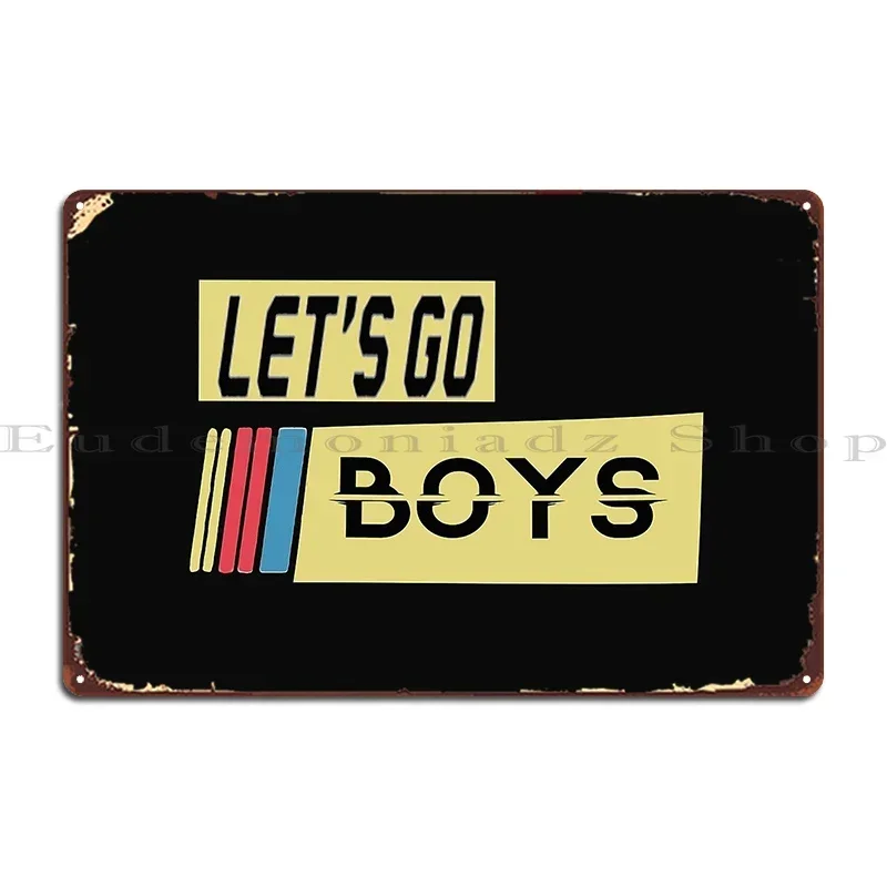 Lets Go Boys Metal Plaque Poster Garage Wall Cave Create Print Wall Cave Tin Sign Poster