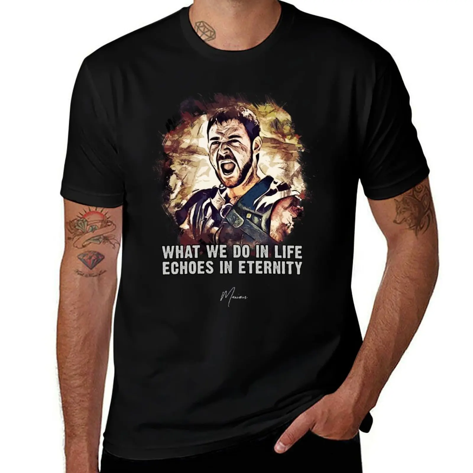 

Maximus  What we do in life Echoes in eternity  famous movie quote T-Shirt tees oversize t-shirts man Men's t-shirt