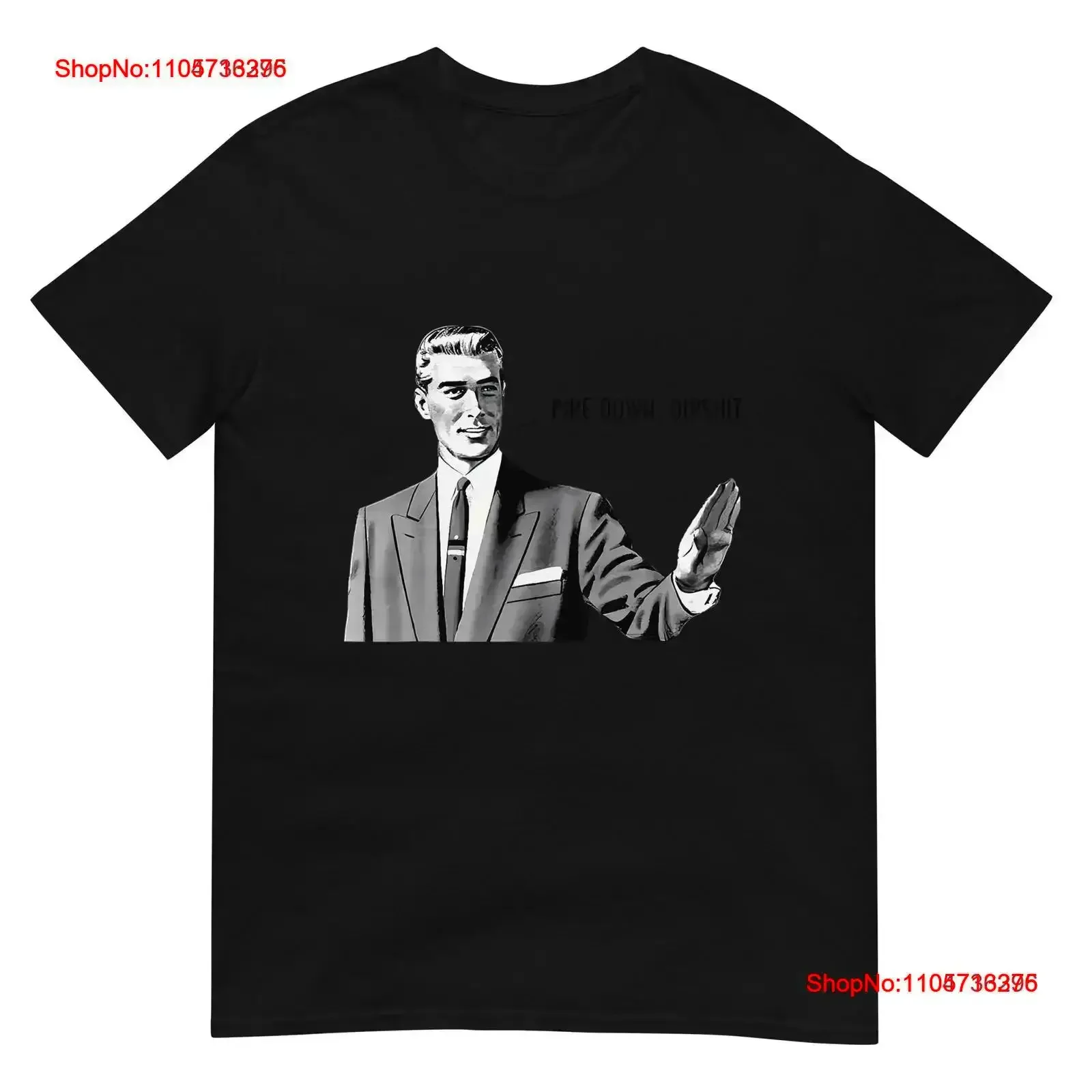 Pipe Down Dipshit Funny Correction Guy Meme T Shirt vintage Washed Soft Top For Everyday Wear fashion Comfortable Stylish