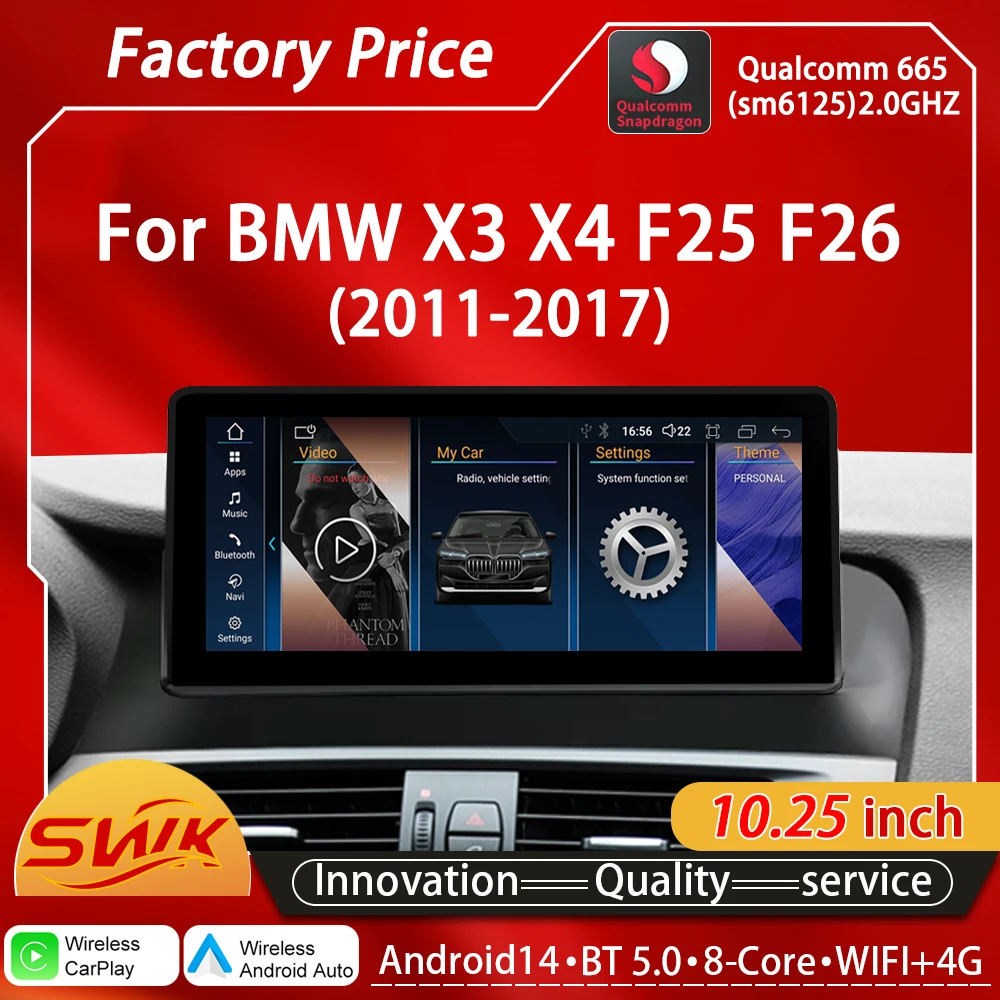

For BMW X3 X4 F25 F26 Car Video Players Multimedia radio Wireless CarPlay 10.25 inch GPS Qualcomm Snapdragon665 6125 Android14