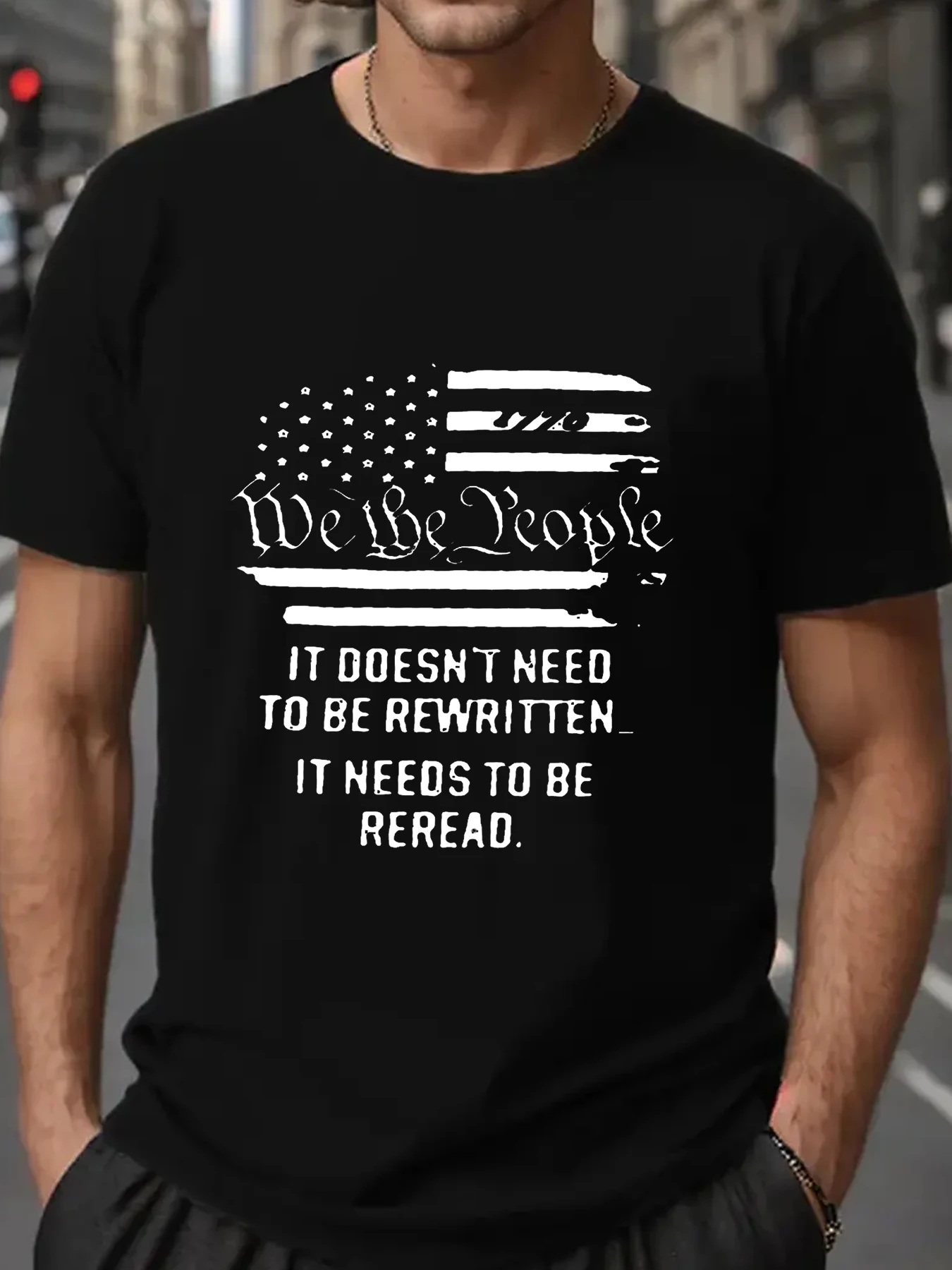 We Be people IT DOESNT NEED TO BE REWRITTEN IT NEEDS TO BE REREAD Round neck heavy-duty cotton men's T-shirt