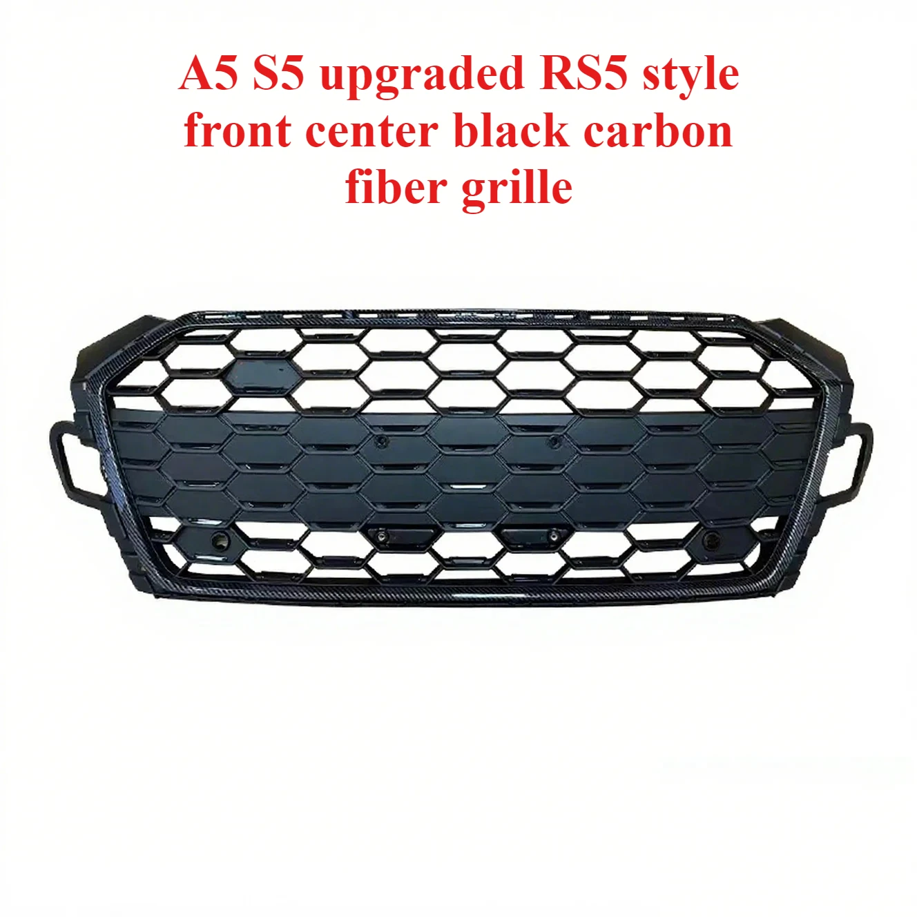 

The Top of The Line Technology Is Suitable ForAudi A5 S5 Upgraded RS5 Style Front Center Black Carbon Fiber Grille