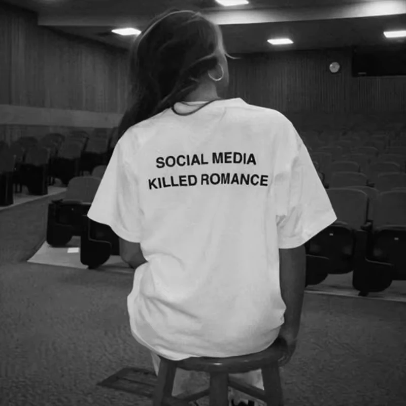 Streetwear Social Media Killed Romance T Shirt Casual Tee Men Women Cotton Oversized Harajuku Summer Top Vintage Short Sleeve