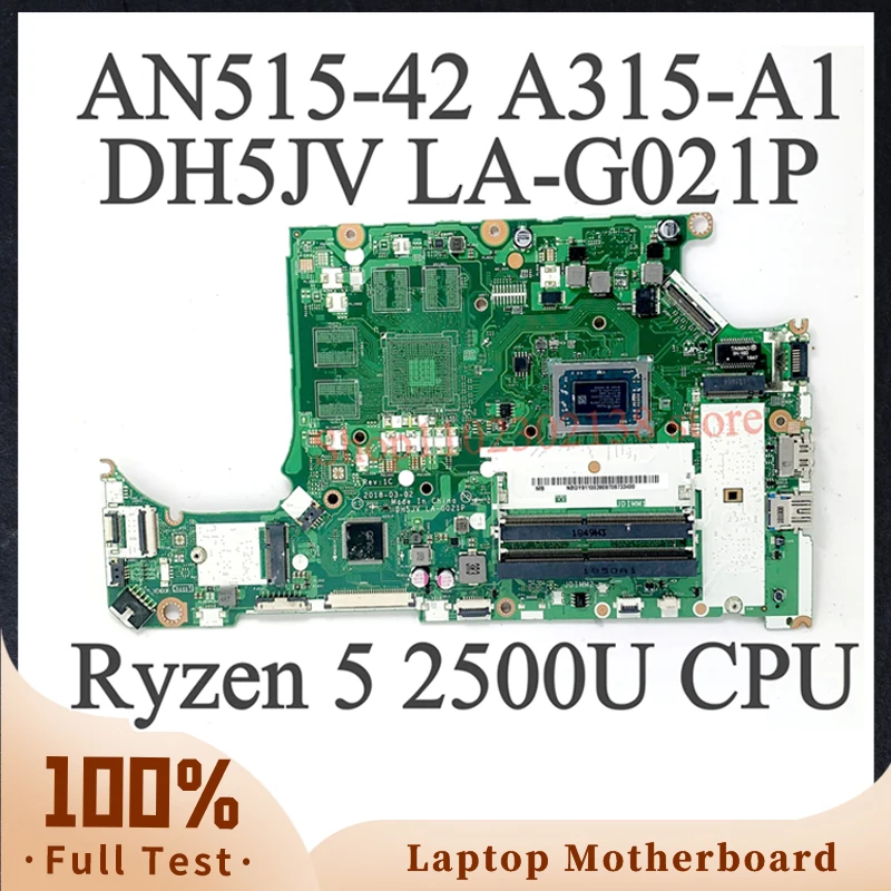 

DH5JV LA-G021P Mainboard High Quality For ACER AN515-42 A315-41 Laptop Motherboard With Ryzen 5 2500U CPU 100% Full Working Well